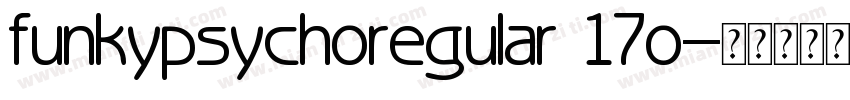 funkypsychoregular 17o字体转换